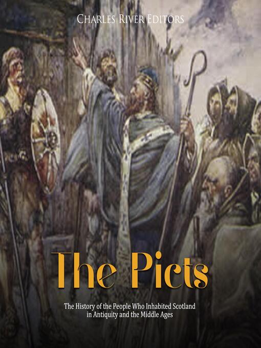 Title details for The Picts by Charles River Editors - Available